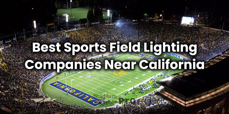 Best Sports Field Lighting Companies Near California