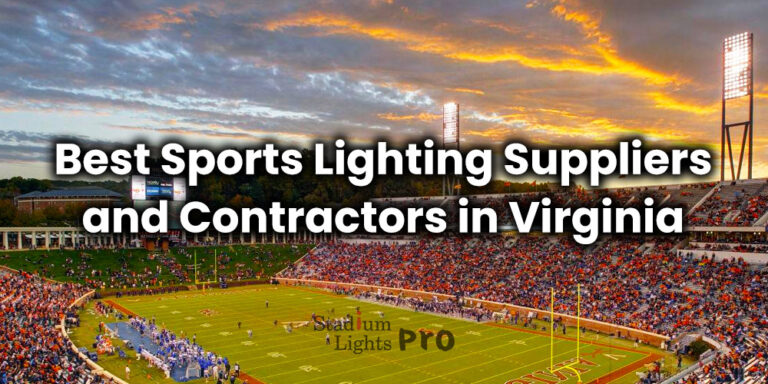 Best Sports Lighting Suppliers and Contractors in Virginia