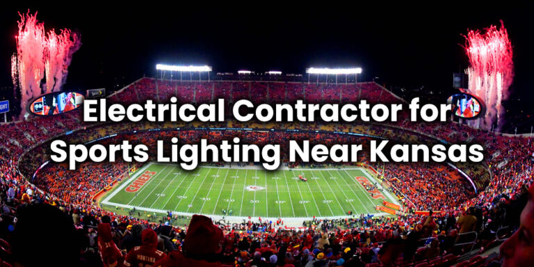 Electrical Contractor for Sports Lighting Near Kansas