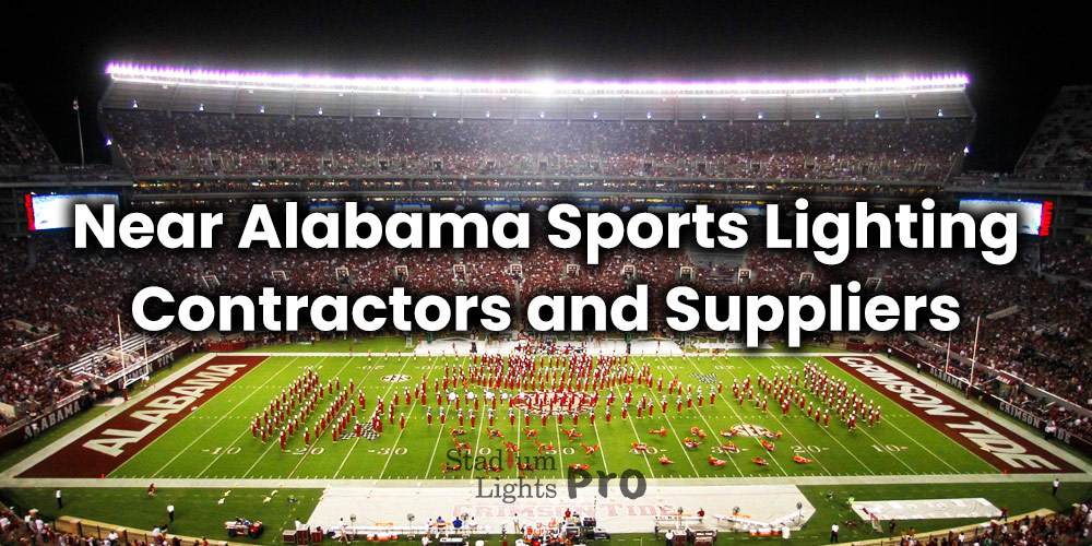 Near Alabama Sports Lighting Contractors and Suppliers