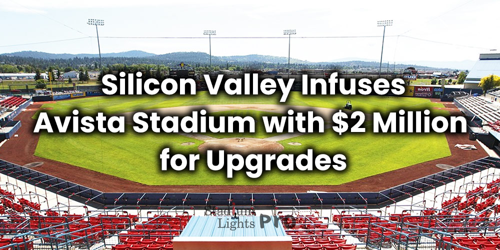 Silicon Valley Infuses Avista Stadium with $2 Million for Upgrades