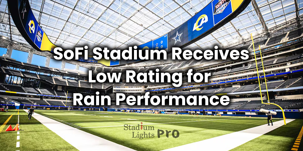 SoFi Stadium Receives Low Rating for Rain Performance