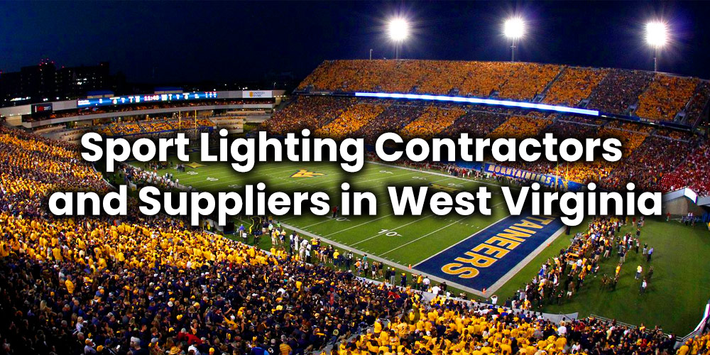 Sport Lighting Contractors and Suppliers in West Virginia