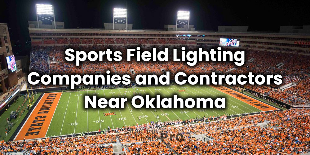 Sports Field Lighting Companies and Contractors Near Oklahoma