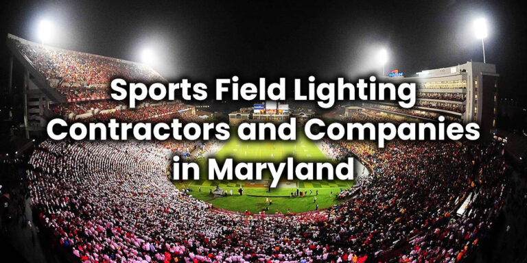 Sports Field Lighting Contractors and Companies in Maryland