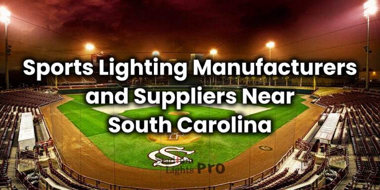 Sports Lighting Manufacturers and Suppliers Near South Carolina