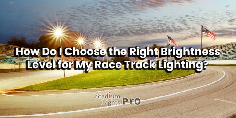 brightness level of race track lighting