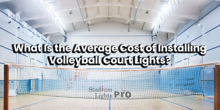 cost to install volleyball court lights