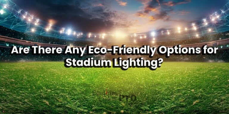 eco friendly options for stadium lighting