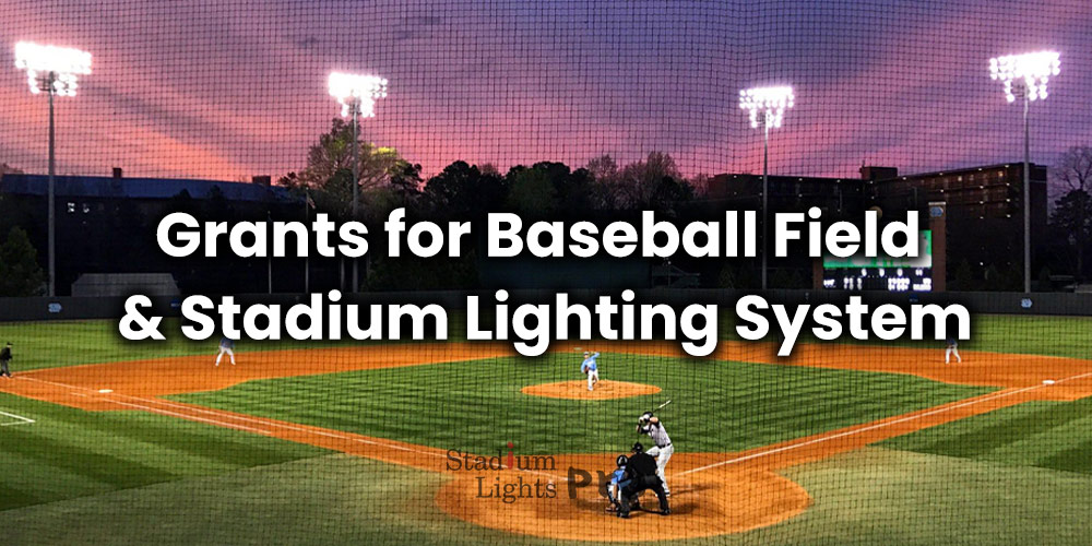grants for baseball field lighting system