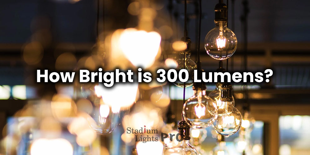 how bright is 300 lumens