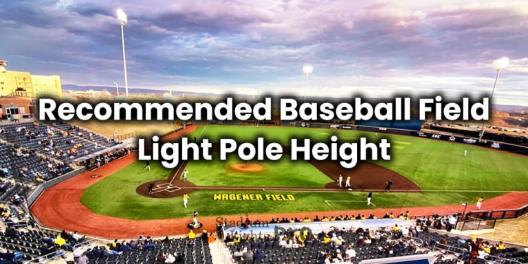 how tall should baseball field light pole be
