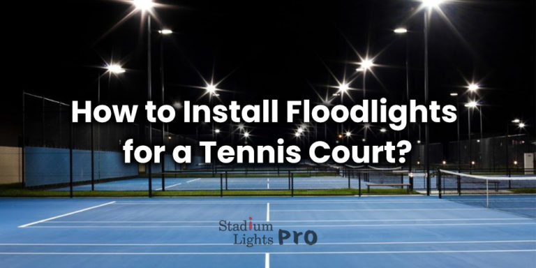how to install tennis court floodlights