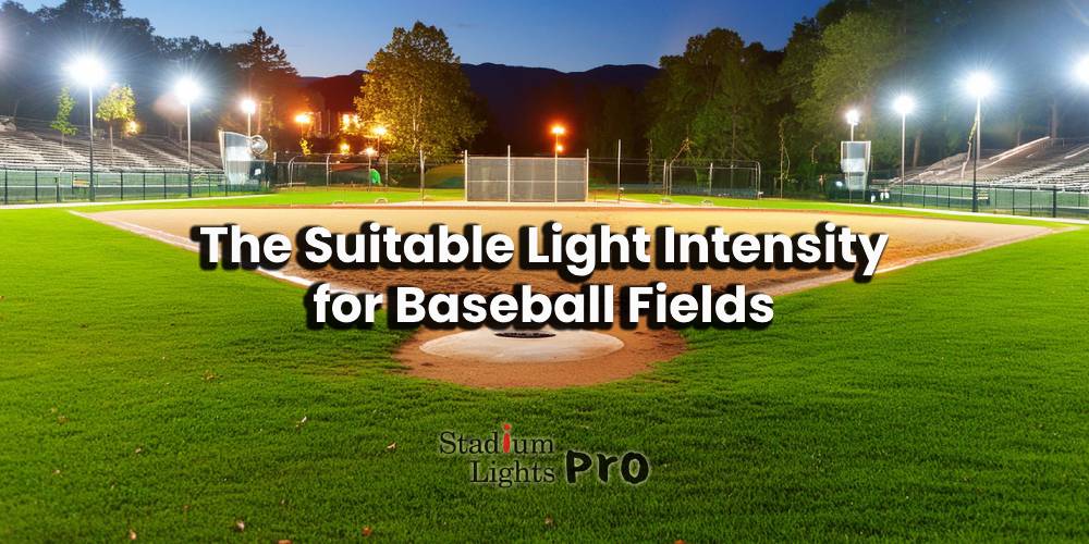 light intensity for baseball fields