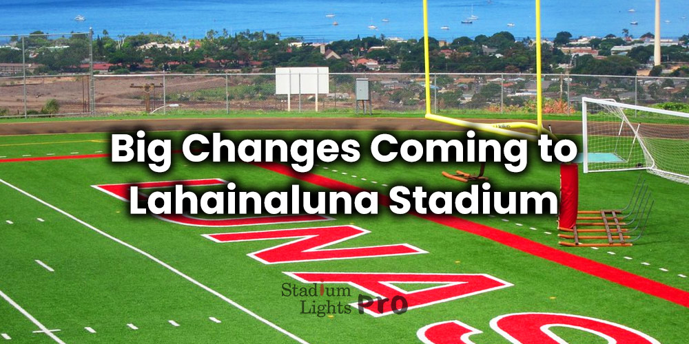 renovation of Lahainaluna Stadium