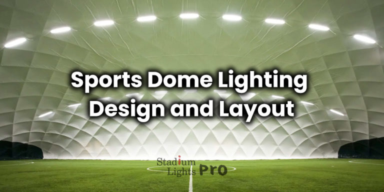 sports dome lighting design and layout guide