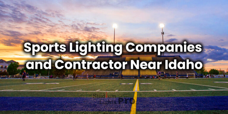 sports lighting contractor and companies near Idaho