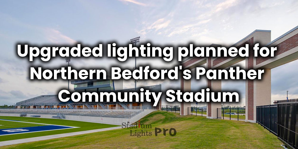 stadium lighting upgrade for panther community stadium