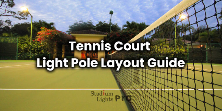 tennis court lighting layout guide