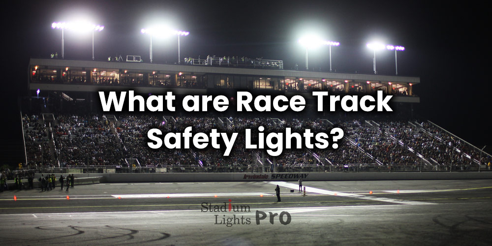 what are race track safety lights