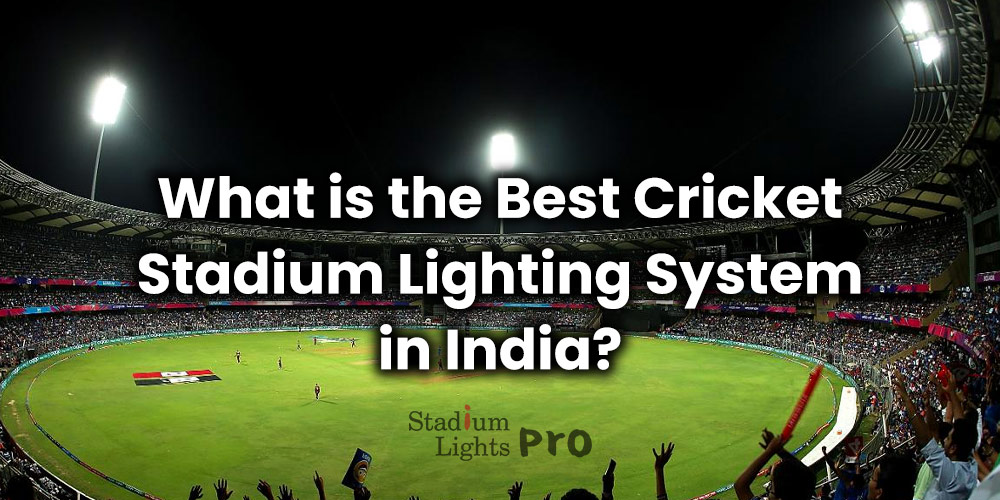 what is the best cricket stadium lighting system in india