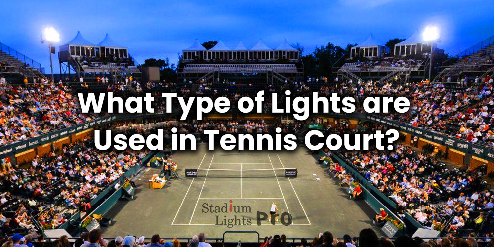 what lights are used in tennis court